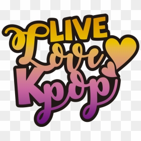 Live, Love Kpop Pop Music Decal, HD Png Download - kpop logo png