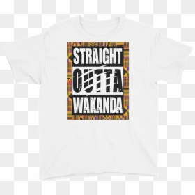 Straight Outta Wakanda Kids T Shirt - Stiletto Movie, HD Png Download - wakanda png