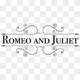 Calligraphy, HD Png Download - romeo and juliet png