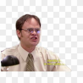 #freetoedit #dwight #schrute #meme #identity #theft - Dwight Schrute Meme, HD Png Download - dwight schrute png