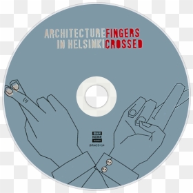 Architecture In Helsinki Fingers Crossed Cd Disc Image - Dod, HD Png Download - fingers crossed png