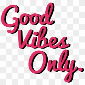 Thumb Image - Good Vibes Only Png, Transparent Png - good vibes png