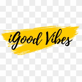 Igood Vibes - Calligraphy, HD Png Download - good vibes png