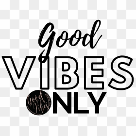 Calligraphy, HD Png Download - good vibes png