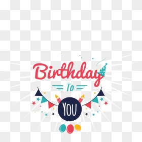 Happy Birthday Png File - Graphic Design, Transparent Png - happy birthday png hd