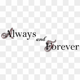 Always And - Category 5 Cable, HD Png Download - love forever png
