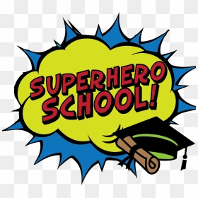 Super Hero School Png Clipart , Png Download - Superhero School, Transparent Png - school.png
