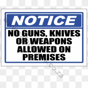 Notice No Guns Knives Or Weapons Sign, HD Png Download - no guns png