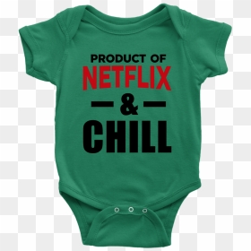 Product Of Netflix And Chill Onesie , Png Download, Transparent Png - netflix and chill png