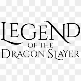 Legend Of The Dragon Slayer - Calligraphy, HD Png Download - slayer png