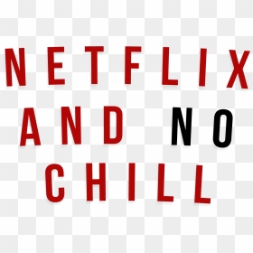 Netflix & No Chill For Rooted Android Devices, HD Png Download - netflix and chill png