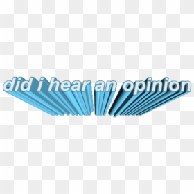 Did I Hear Anopinion Blue Text Aqua Line - Texts Png, Transparent Png - png tumblr text