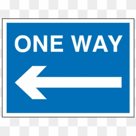 One Way Arrow Left Traffic Sign - Sign, HD Png Download - one way sign png