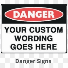 Custom Danger Workplace Safety Signs - Danger Signs, HD Png Download - prohibition sign png