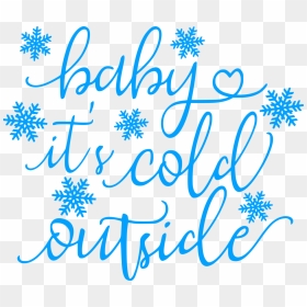 Baby It"s Cold Outside Png , Png Download - Baby It's Cold Outside Png, Transparent Png - outside png