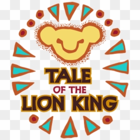 "tale Of The Lion King - Tale Of The Lion King California Adventure, HD Png Download - lion king logo png