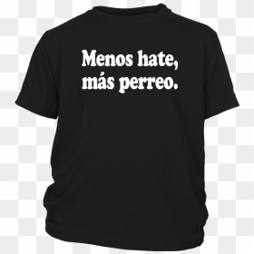 J Balvin Menos Hate, Más Perreo Negra Shirt - Can T Believe It's Not, HD Png Download - j balvin png