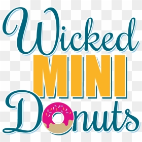 Wicked Mini Donuts Logo - Just Desserts, HD Png Download - dunkin donuts coffee png