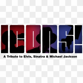 A Tribute To Frank Sinatra, Elvis Presley & Michael - Poster, HD Png Download - frank sinatra png