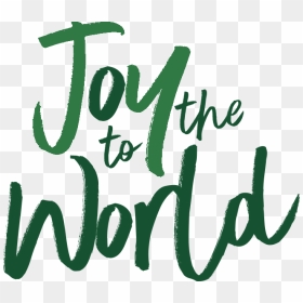 Joy To The World - Joy To The World Png Transparent, Png Download - joy to the world png