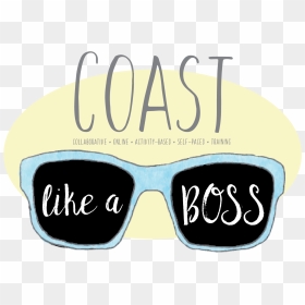 Coast Like A Boss Is For Hueneme Administrators Inspiring - Goggles, HD Png Download - like a boss png