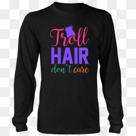 Troll Hair Don"t Care T Shirt - Long-sleeved T-shirt, HD Png Download - troll hair png