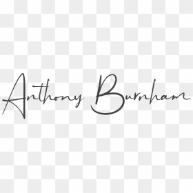 Anthony Burnham - Calligraphy, HD Png Download - fake signature png