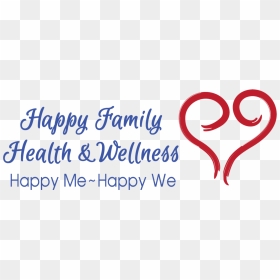 Happy Family Health And Wellness - Calligraphy, HD Png Download - happy family images png