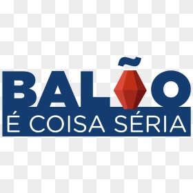 Balao E Coisa Seria Logo Final Junho 01 - Graphic Design, HD Png Download - balao png