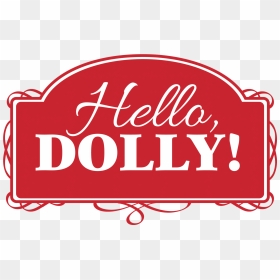 Encore Magazine First Things Hello Dolly September - Calligraphy, HD Png Download - dolly png