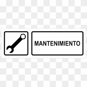 Señal / Cartel De Mantenimiento - Sign, HD Png Download - letrero png