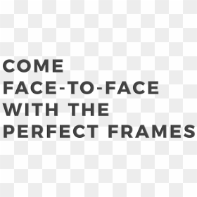 Come Face To Face With The Perfect Frames - Monochrome, HD Png Download - hippie glasses png