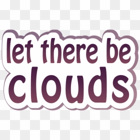 Let There Be Clouds - Illustration, HD Png Download - purple clouds png