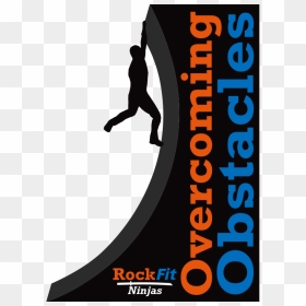Learning To Overcome Obstacles - Poster, HD Png Download - american ninja warrior logo png