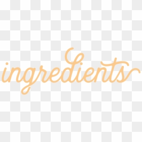 Ingredients - Calligraphy, HD Png Download - ingredients png