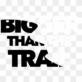 Bigger Than The Trail - Graphic Design, HD Png Download - dust trail png