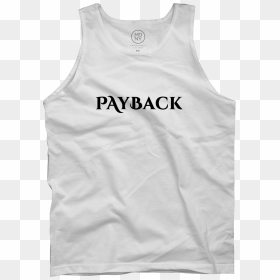 Payback White Tank Top - Active Tank, HD Png Download - white tank top png