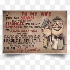 Full-size Item Image - My Wife You Are Braver Quote, HD Png Download - you are my sunshine png