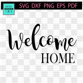 Welcome Home Font Style, HD Png Download - welcome home png