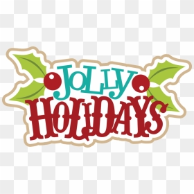 Transparent Holiday Png Images - Jolly Holiday Clipart, Png Download - holiday clipart png