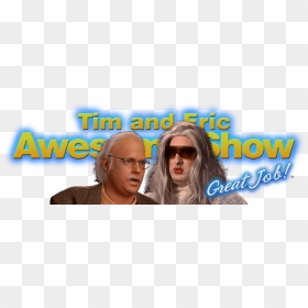 Tim And Eric Great Job, HD Png Download - great job png