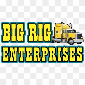 Big Rig Enterprises - Trailer Truck, HD Png Download - big rig png