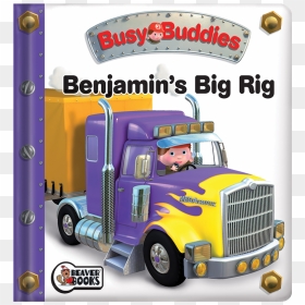 Truck Transparent Big Rig - Benjamin's Big Rig, HD Png Download - big rig png