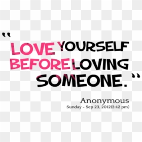 Love Yourself Before Love Someone, HD Png Download - love quotes png