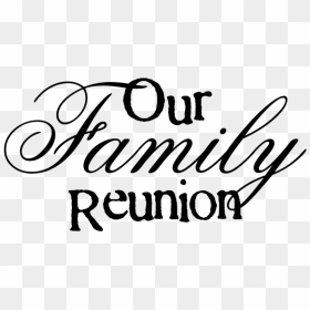 Family Reunion Logo Png Image - Calligraphy, Transparent Png - family reunion png