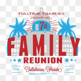 Fulltime Families 7th Annual Family Reunion Open Registration - Graphic Design, HD Png Download - family reunion png