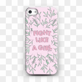 Fight Like A Girl Case Iphone 5/5s - Mobile Phone Case, HD Png Download - fight like a girl png