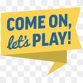 Yellow Zig Zag Banner With Blue Text - Come Let's Play Logo, HD Png Download - lets play png