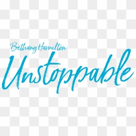 Bethany Hamilton - Unstoppable - Calligraphy, HD Png Download - hamilton star png