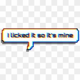 #licked #mine #callout #bubble #text, HD Png Download - callout bubble png